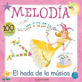 Papel MELODIA EL HADA DE LA MUSICA (COLECCION PAIS DE LAS HADAS) (CARTONE)