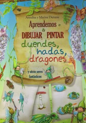 Papel APRENDEMOS A DIBUJAR Y PINTAR DUENDES HADAS DRAGONES Y OTROS SERES FANTASTICOS (CARTONE)