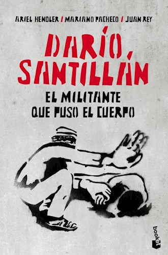 Papel Dario Santillan El Militante Que Puso El Cuerpo Pk