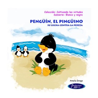 Papel PENGUIN EL PINGUINO SU LUCHA CONTRA LA PEREZA (COLECCION CULTIVANDO LAS VIRTUDES)
