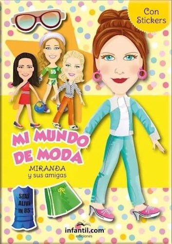 Papel MIRANDA Y SUS AMIGAS (CON STICKERS) (COLECCION MI MUNDO DE MODA)