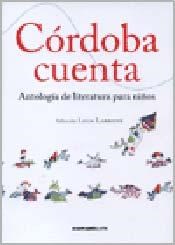 Papel CORDOBA CUENTA ANTOLOGIA DE LITERATURA PARA NIÑOS