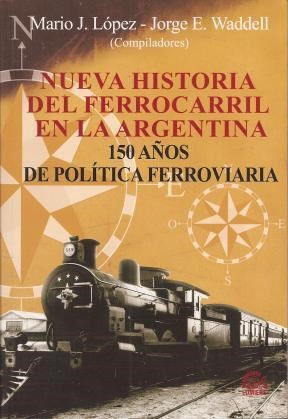 Papel NUEVA HISTORIA DEL FERROCARRIL EN LA ARGENTINA 150 AÑOS