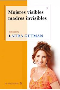Papel Mujeres Visibles, Madres Invisibles