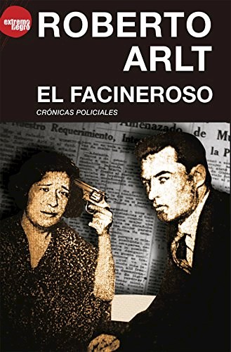 Papel FACINEROSO CRONICAS POLICIALES (COLECCION EXTREMO NEGRO) (RUSTICA)