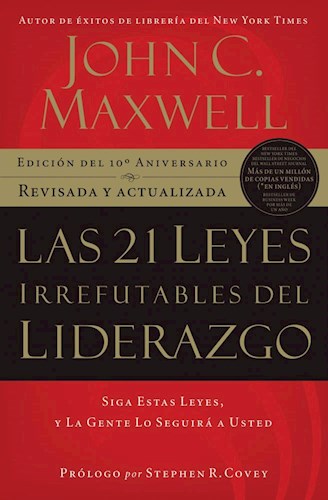 Papel 21 LEYES IRREFUTABLES DEL LIDERAZGO SIGA ESTAS LEYES Y LA GENTE LO SEGUIRA A USTED (RUSTICA)