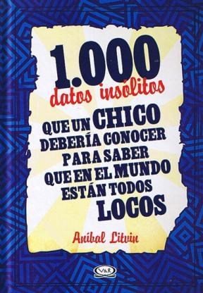 Papel 1000 COSAS INUTILES QUE UN CHICO DEBERIA SABER ANTES DE SER GRANDE (CARTONE)