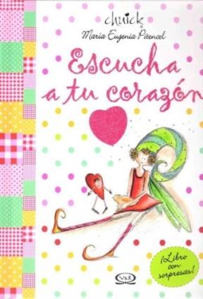 Escucha A Tu Corazon Libro Con Sorpresas Chuick Por Pitencel Maria Eugenia Casassa Y Lorenzo