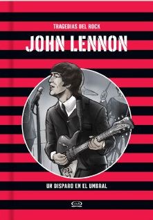 Papel Tragedias Del Rock John Lennon - Un Disparo En El Umbral