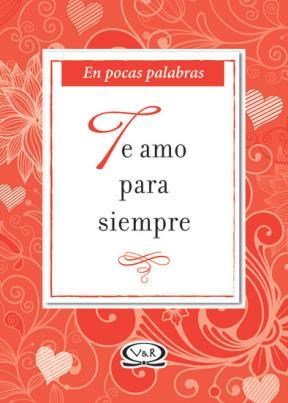 Papel TE AMO PARA SIEMPRE (EN POCAS PALABRAS)