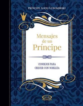 Papel MENSAJES DE UN PRINCIPE CONSEJOS PARA CRECER CON NOBLEZ  A (CARTONE)