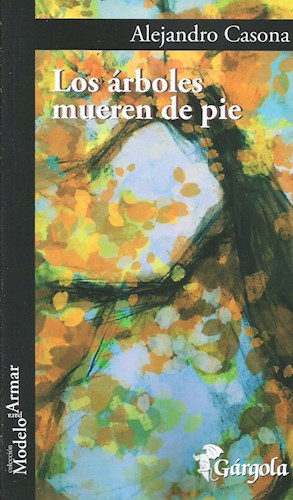Libro Los Arboles Mueren De Pie
