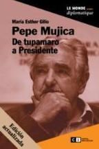 Papel PEPE MUJICA . DE TUPAMARO A PRESIDENTE