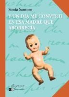 Papel Y UN DIA ME CONVERTI EN ESA MADRE QUE ABORRECIA (COLECCION CONFESIONES)