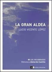 Papel GRAN ALDEA (COLECCION LOS RECOBRADOS) (BIBLIOTECA ABELARDO CASTILLO)