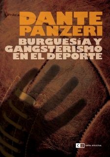 Zivals - BURGUESIA Y GANGSTERISMO EN EL DEPORTE por PANZERI DANTE - 9789876143233