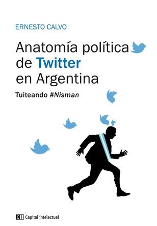 Papel ANATOMIA POLITICA DE TWITTER EN ARGENTINA