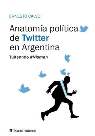  Anatomia Politica De Twitter En Argentina Tuiteando #Nisman