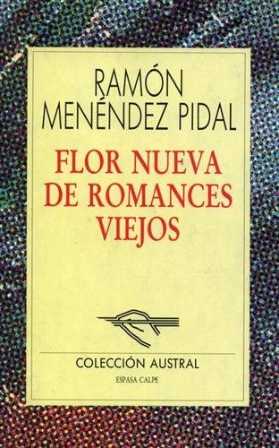 Papel FLOR NUEVA DE ROMANCES VIEJOS (EDICIONES CLASICAS)