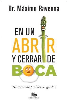 Papel EN UN ABRIR Y CERRAR DE BOCA HISTORIAS DE PROBLEMAS GORDOS