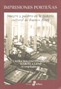 Papel IMPRESIONES PORTEÑAS IMAGEN Y PALABRA EN LA HISTORIA CULTURAL DE BUENOS AIRES