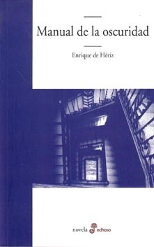 Papel MANUAL DE LA OSCURIDAD (COLECCION NOVELA)