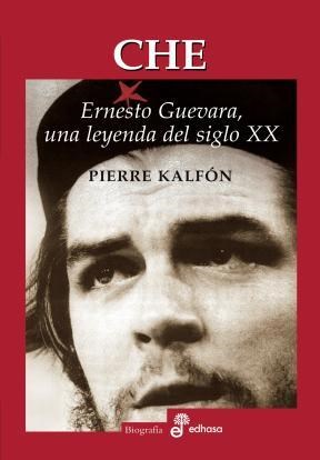 Papel Che Ernesto Guevara Una Leyenda Del Siglo Xx
