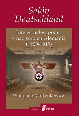 Papel SALON DEUTSCHLAND INTELECTUALES PODER Y NAZISMO EN ALEMANIA (1900 - 1945) (COLECCION ENSAYO)