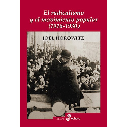 Papel EL RADICALISMO Y EL MOVIMIENTO POPULAR (1916-1930)