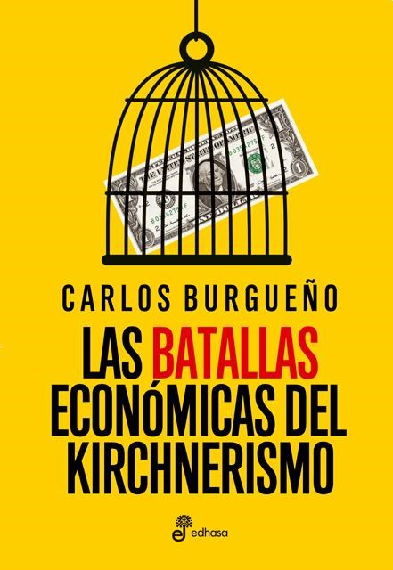 Papel LAS BATALLAS ECONOMICAS DEL KIRCHNERISMO