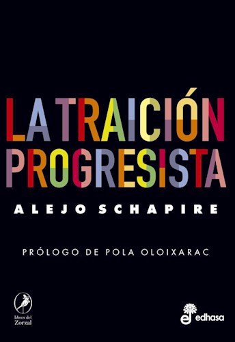 Papel TRAICION PROGRESISTA (PROLOGO DE POLA OLOIXARAC)