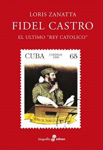 Papel Fidel Castro El Ultimo Rey Catolico