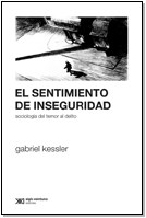 Papel SENTIMIENTO DE INSEGURIDAD SOCIOLOGIA DEL TEMOR AL DELITO (COLECCION SOCIOLOGIA Y POLITICA)