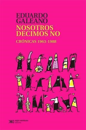Papel Nosotros Decimos No - Cronicas 1963-1988