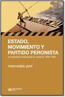 Papel ESTADO MOVIMIENTO Y PARTIDO PERONISTA LA INGENIERIA INSTITUCIONAL EN SANTA FE 1943-1955