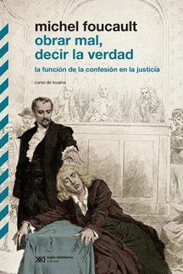 Obrar Mal Decir La Verdad por FOUCAULT MICHEL - 9789876293709 - Cúspide Libros