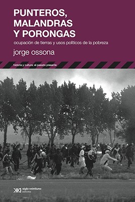 Papel PUNTEROS MALANDRAS Y PORONGAS OCUPACION DE TIERRAS Y USOS POLITICOS DE LA POBREZA (HISTORIA Y CULTUR