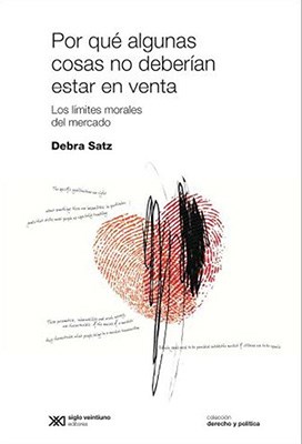 Papel POR QUE ALGUNAS COSAS NO DEBERIAN ESTAR EN VENTA (COLECCION DERECHO Y POLITICA)