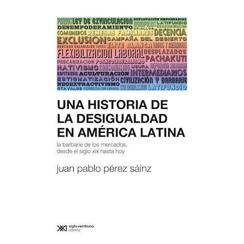 Papel UNA HISTORIA DE LA DESIGUALDAD EN AMÉRICA LATINA