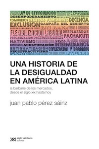 Papel Una Historia De La Desigualdad En América Latina