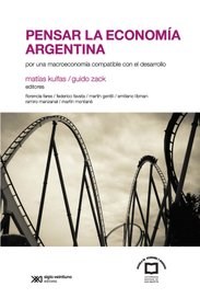 Papel PENSAR LA ECONOMIA ARGENTINA POR UNA MACROECONOMIA COMPATIBLE CON EL DESARROLLO