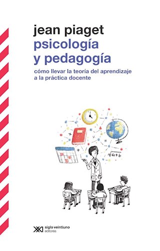 Zivals PSICOLOGIA Y PEDAGOGIA por PIAGET JEAN 9789876299299