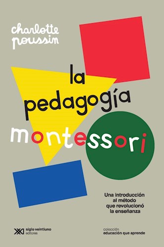 La Pedagogia Montessori por POUSSIN CHARLOTTE - 9789876299510 ...
