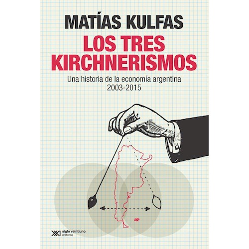 Papel TRES KIRCHNERISMOS, LOS (EDICIÓN 2019)