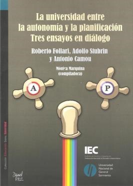 Papel LA UNIVERSIDAD ENTRE LA AUTONOMIA Y LA PLANIFICACION, TRES ENSAYOS EN DIALOGO