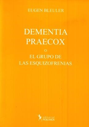 Papel DEMENTIA PRAECOX O EL GRUPO DE LAS ESQUIZOFRENIAS