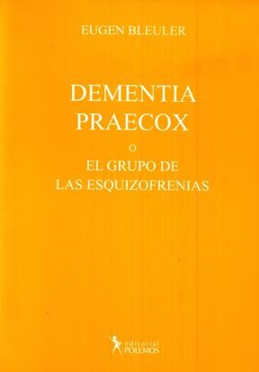  Dementia Praecox O El Grupo De Las Esquizofrenias
