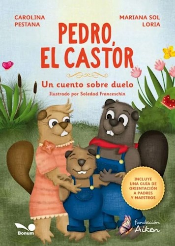 Papel PEDRO EL CASTOR UN CUENTO SOBRE DUELO (CARTONE)