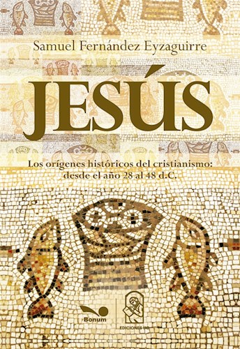 Papel JESUS LOS ORIGENES HISTORICOS DEL CRISTIANISMO DESDE EL AÑO 28 AL 48 DC