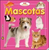 Papel MASCOTAS (DE 6 A  24 MESES) (COLECCION BEBE PALABRA) (CARTONE)